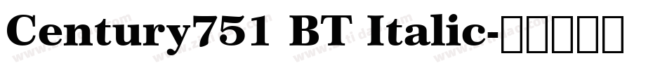 Century751 BT Italic字体转换